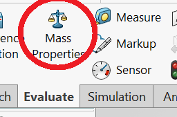 SolidWorks: the Mass Properties button on the Evaluate tab, circled